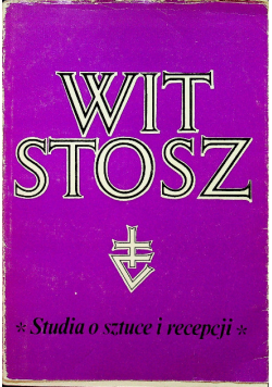 Wit Stosz studia o sztuce i recepcji