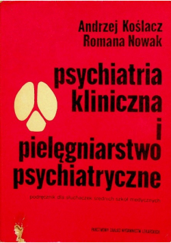 Psychiatria kliniczna i pielęgniarstwo psychiatryczne