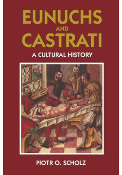 Eunuchs and Castrati