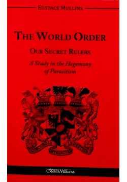 The World Order  Our Secret Rulers
