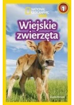 National Geographic Kids.Wiejskie zwierzęta