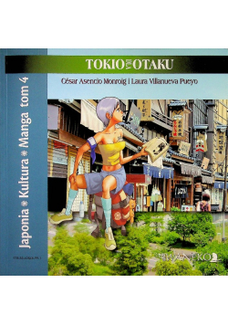 Japonia Kultura Manga tom 4 Tokio dla Otaku