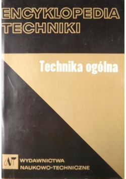 Encyklopedia techniki Technika ogólna