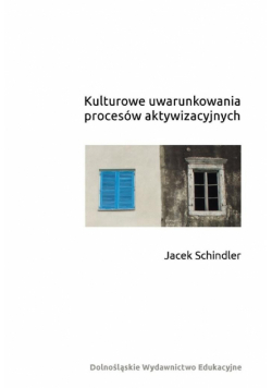 Kulturowe uwarunkowania procesów aktywizacyjnych