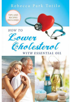 How To Lower Cholesterol With Essential Oil