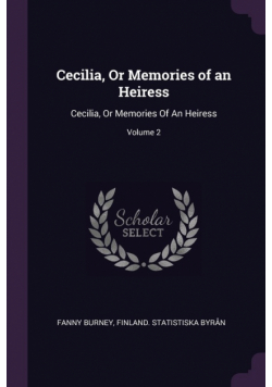 Cecilia, Or Memories of an Heiress