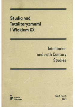Studia nad Totalitaryzmami i Wiekiem XX Tom 5