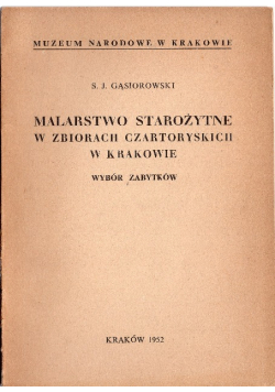 Malarstwo starożytne w zbiorach Czartoryskich w Krakowie Wybór zabytków