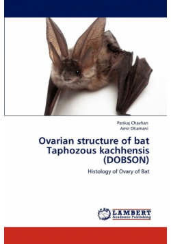 Ovarian structure of bat Taphozous kachhensis (DOBSON)