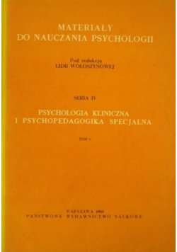 Psychologia kliniczna i psychopedagogika specjalna, tom I