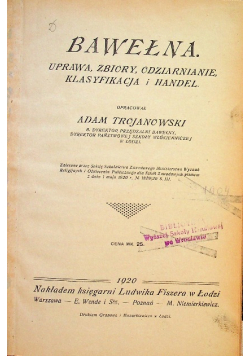 Bawełna Uprawy zbiory odziarnianie klasyfikacja i handel 1920 r.