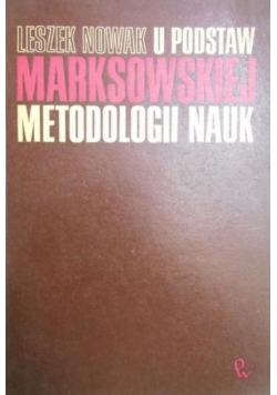 U Podstaw Marksowskiej Metodologii Nauk