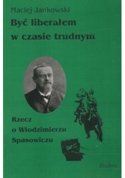 Być liberałem w czasie trudnym