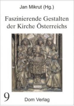 Faszinierende Gestalten der Kirche Osterreichs 9