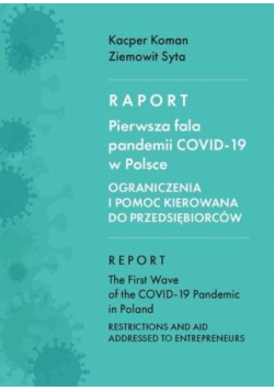 Raport. Pierwsza fala pandemii COVID-19 w Polsce