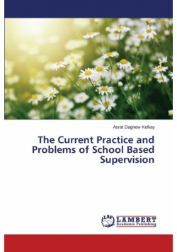 The Current Practice and Problems of School Based Supervision