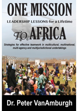 One Mission to Africa, Leadership Lessons for a Lifetime