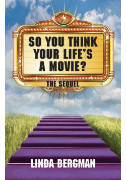 So You Think Your Life's A Movie - The Sequel