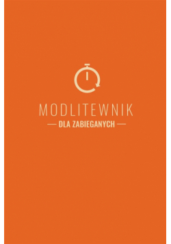 Modlitewnik dla zabieganych