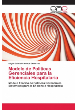 Modelo de Políticas Gerenciales para la  Eficiencia Hospitalaria