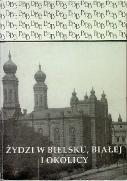 Żydzi w Bielsku Białej i okolicy