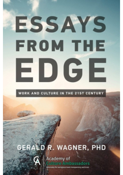 ESSAYS FROM THE EDGE; Work and Culture in the 21st Century