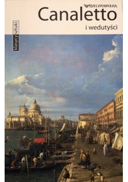 Klasycy sztuki Canaletto i wedutyści