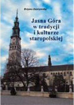 Jasna Góra w tradycji i kulturze staropolskiej