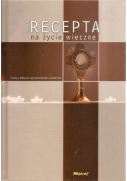 Nowa recepta na życie wieczne