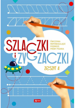 Szlaczki i zygzaczki. Zeszyt 4