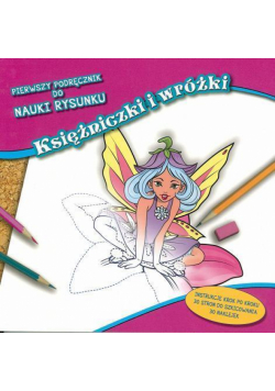 Pierwszy podręcznik do nauki rysunku - Księżniczki