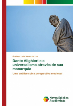 Dante Alighieri e o universalismo através de sua monarquia