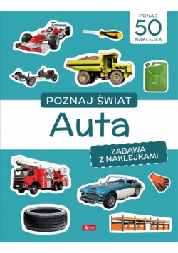 Poznaj świat. Zabawa z naklejkami. Auta