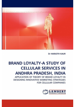 Brand Loyalty-A Study of Cellular Services in Andhra Pradesh, India