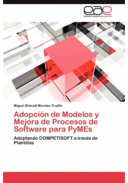 Adopción de Modelos y Mejora de Procesos de Software para PyMEs