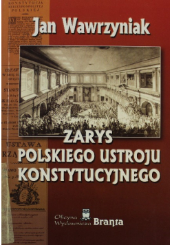 Zarys Polskiego Ustroju Konstytucyjnego