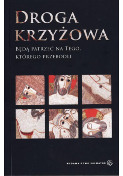 Droga krzyżowa. Będą patrzeć...