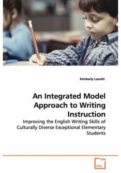 An Integrated Model Approach to Writing Instruction