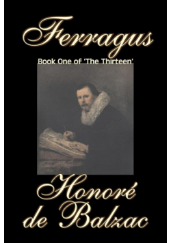 Ferragus, Book One of 'The Thirteen'  by Honore de Balzac, Fiction, Literary, Historical
