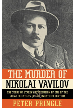 The Murder of Nikolai Vavilov