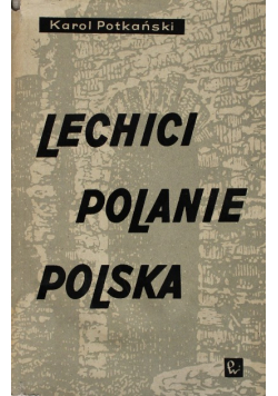 Lechici Polanie Polska Wybór pism