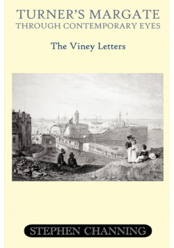 Turner's Margate Through Contemporary Eyes - The Viney Letters