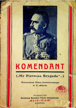 Komendant My Pierwsza Brygada 1926 r.