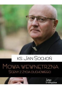 Mowa wewnętrzna. Sceny z życia duchowego