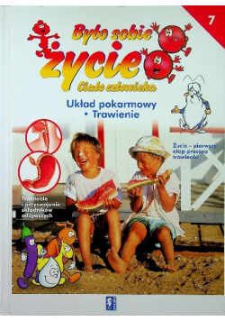Było sobie życie Ciało człowieka tom 7 Układ pokarmowy trawienie