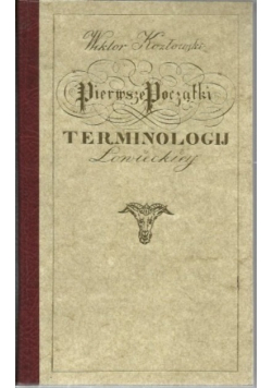Pierwsze początki terminologij Łowieckiej reprint z 1822 r
