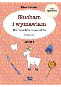 Słucham i wymawiam. Zeszyt 8. Głoski z,dz