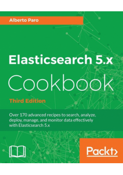Elasticsearch 5.x Cookbook - Third Edition