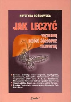 Jak leczyć wątrobę drogi żółciowe trzustkę