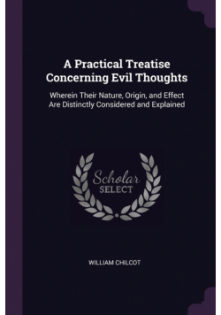 A Practical Treatise Concerning Evil Thoughts